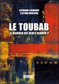 Le toubab. Il daivolo dei neri &egrave; bianco