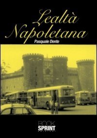 Lealt&agrave; napoletana