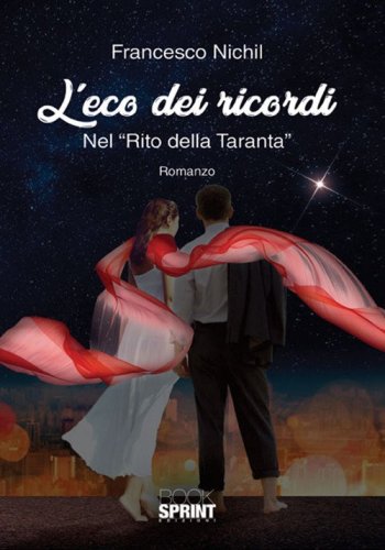 L'eco dei ricordi. Nel &laquo;Rito della Taranta&raquo;