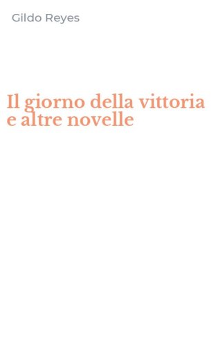 Il giorno della vittoria e altre novelle