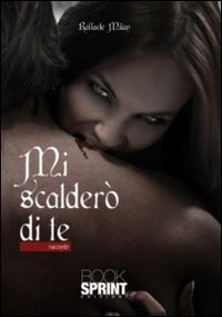 Mi scalder&ograve; di te