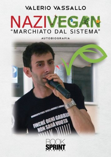 Nazivegan. &laquo;Marchiato dal sistema&raquo;