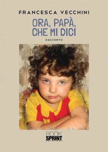 Ora, pap&agrave;, che mi dici