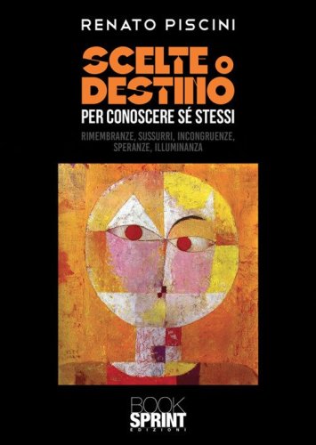 Scelte o destino per conoscere s&eacute; stessi