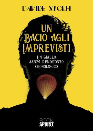 Un bacio agli imprevisti