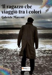Il ragazzo che viaggi&ograve; tra i colori. La trilogia di Rainbowland