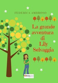 La grande avventura di Lily Selvaggia