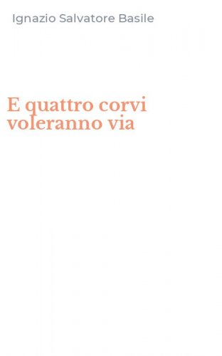 E quattro corvi voleranno via