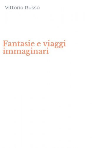 Fantasie e viaggi immaginari