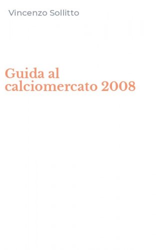 Guida al calciomercato 2008