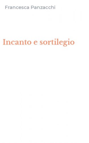 Incanto e sortilegio