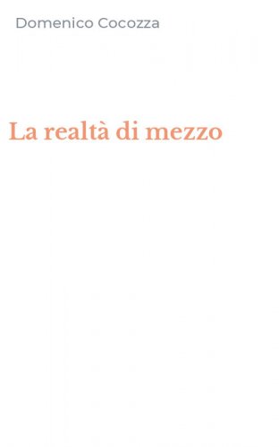 La realt&agrave; di mezzo