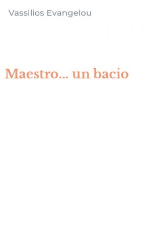 Maestro... un bacio