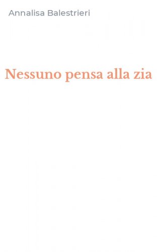 Nessuno pensa alla zia