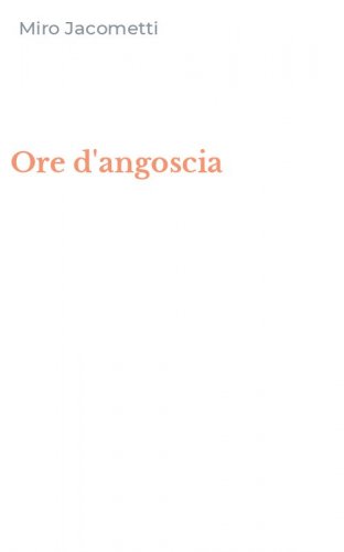 Ore d'angoscia