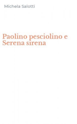 Paolino pesciolino e Serena sirena
