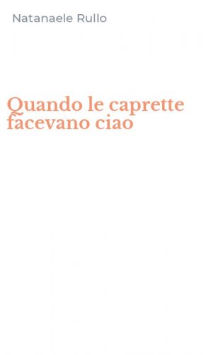 Quando le caprette facevano ciao