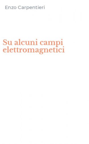Su alcuni campi elettromagnetici