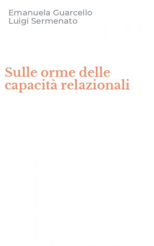 Sulle orme delle capacit&agrave; relazionali