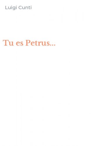 Tu es Petrus...