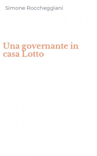 Una governante in casa Lotto