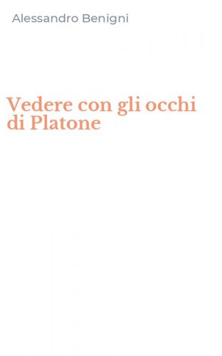 Vedere con gli occhi di Platone