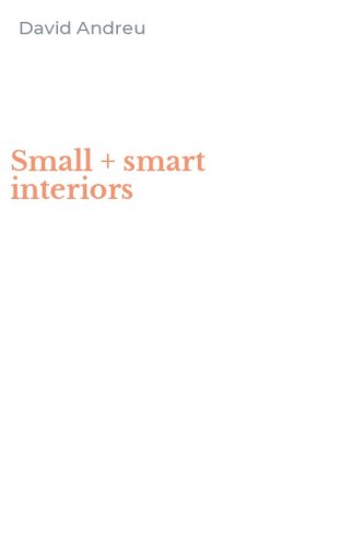 Small + smart interiors