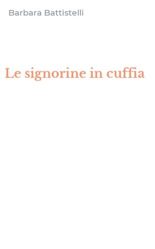 Le signorine in cuffia