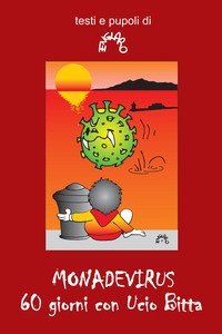 Monadevirus. 60 giorni con Ucio Bitta