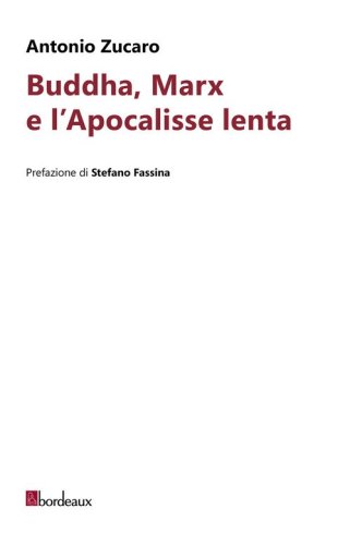 Buddha, Marx e l'Apocalisse lenta