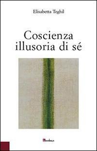 Coscienza illusoria di s&eacute;