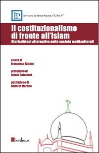 Il costituzionalismo di fronte all'Islam. Giurisdizioni alternative nelle societ&agrave; multiculturali