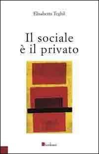 Il sociale &egrave; il privato