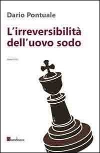 L'irreversibilit&agrave; dell'uovo sodo