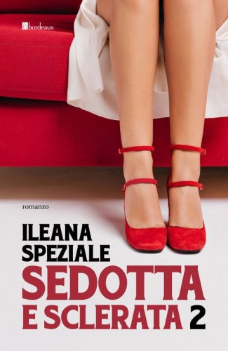Sedotta e sclerata