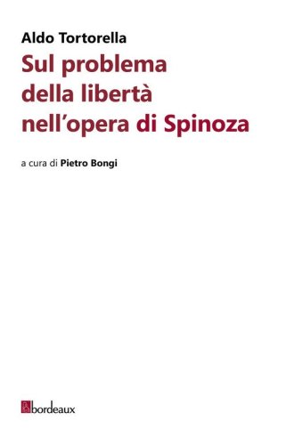 Sul problema della libert&agrave; nell'opera di Spinoza