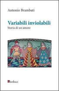 Variabili inviolabili. Storia di un amore