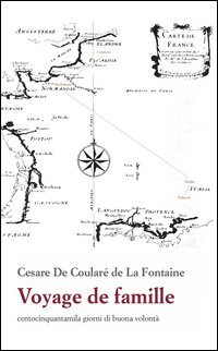 Voyage de famille. Centocinquantamila giorni di buona volont&agrave;