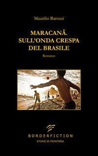 Maracan&atilde;. Sull'onda crespa del Brasile