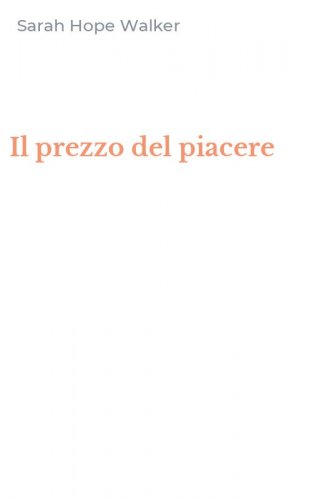 Il prezzo del piacere