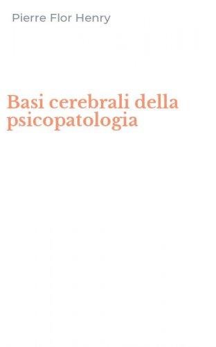 Basi cerebrali della psicopatologia