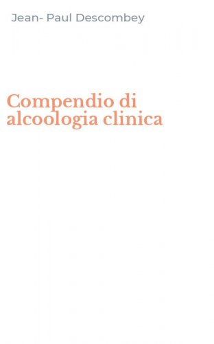 Compendio di alcoologia clinica
