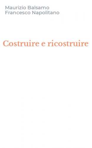Costruire e ricostruire