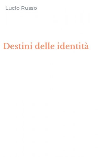 Destini delle identit&agrave;