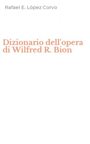 Dizionario dell'opera di Wilfred R. Bion