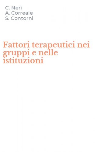 Fattori terapeutici nei gruppi e nelle istituzioni