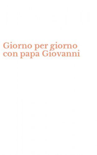 Giorno per giorno con papa Giovanni