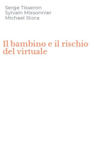 Il bambino e il rischio del virtuale