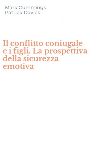 Il conflitto coniugale e i figli. La prospettiva della sicurezza emotiva