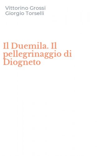 Il Duemila. Il pellegrinaggio di Diogneto